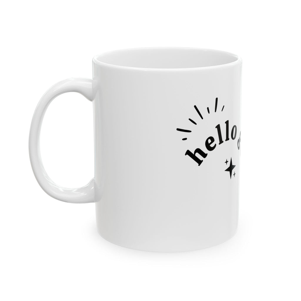 Hello Gorgeous Ceramic Mug | Coffee Cup Gift, Inspirational Mug, Cute Kitchen Decor, Birthday Gift, Self Care