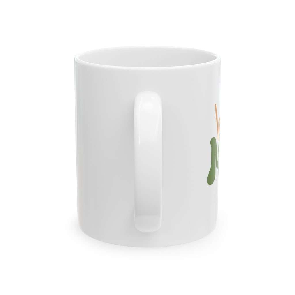 Mom Ever Ceramic Mug